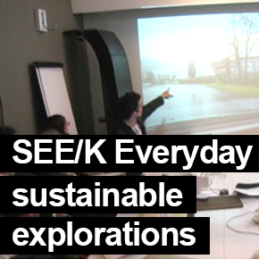 SEE/K Sustainable Everyday Exploration / Sustainable Everyday Enabling Kit