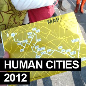 HUMAN CITIES 2012 / Reclaiming public space HUMAN CITIES 2012 / Reclaiming public space