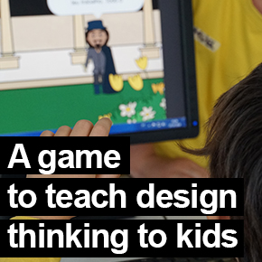 A game to teach design thinking to kids