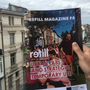 REFILL Magazine Issue #6: Urban labs and strategic temporary use