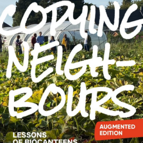 Copying Neighbours - Lessons of Biocanteens Transfer Networks (Augmented Edition)