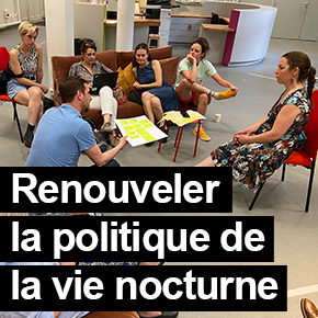 Renouveler la politique de la vie nocturne Parisienne Renouveler la politique de la vie nocturne Parisienne